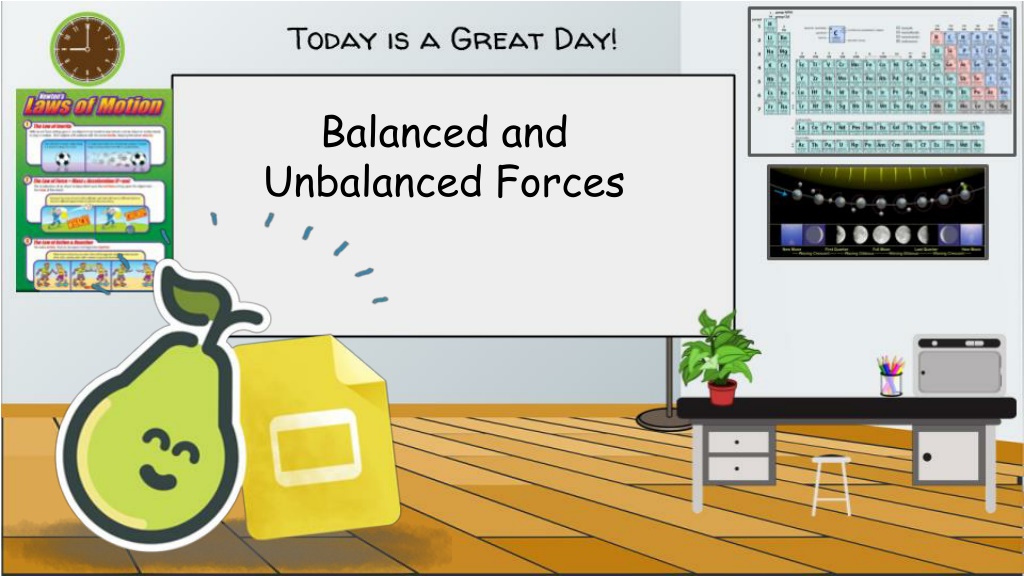 Balanced and Unbalanced Forces Made Easy