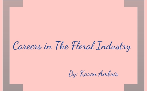 Floral Industry Careers and Opportunities