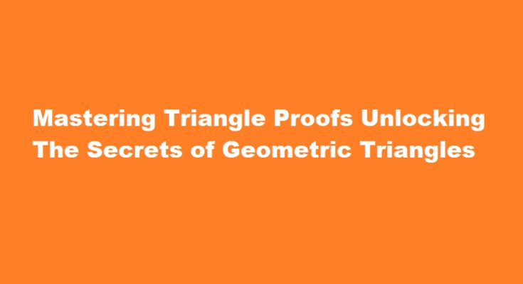 Geometric Proofs Made Easy: Mastering the Basics