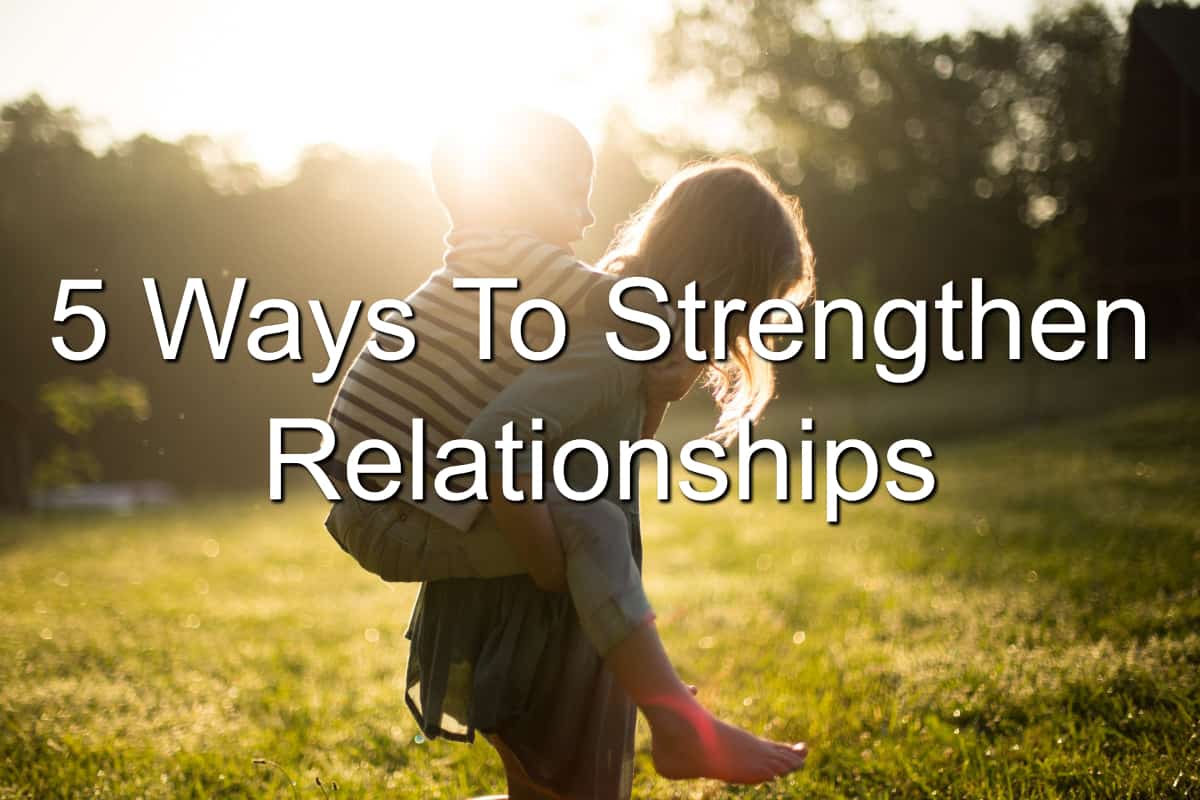 5 Ways to Strengthen Attachment Bonds