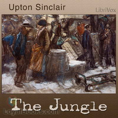 The Jungle By Upton Sinclair Free At Loyal Books