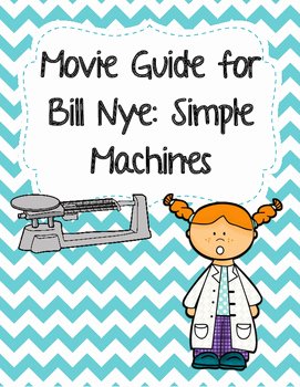 Video Worksheet Bill Nye Simple Machines By Endeavors In Education